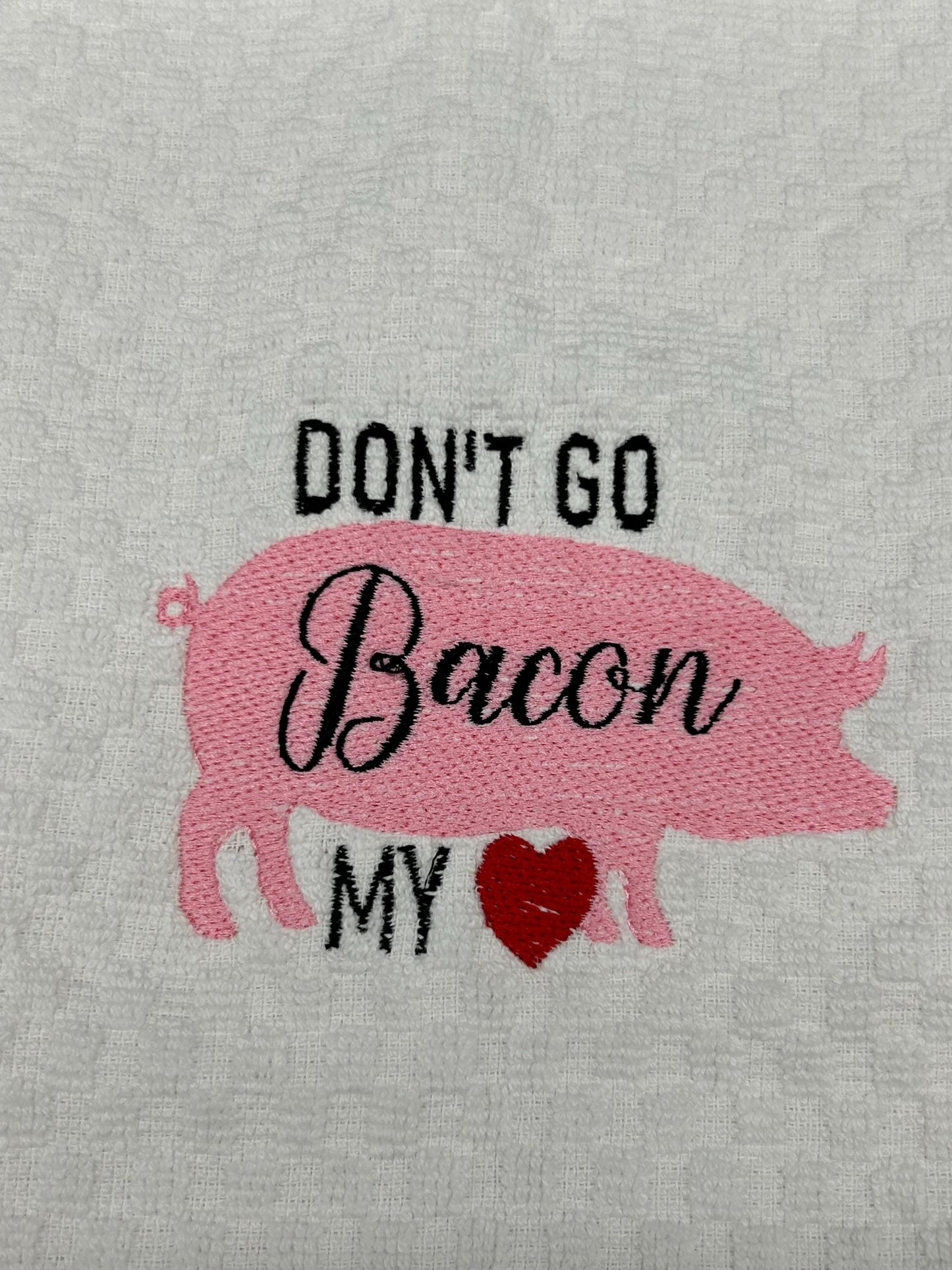 Embroidered Pig Kitchen Towel: Funny "Don't Go Bacon My Heart" Design