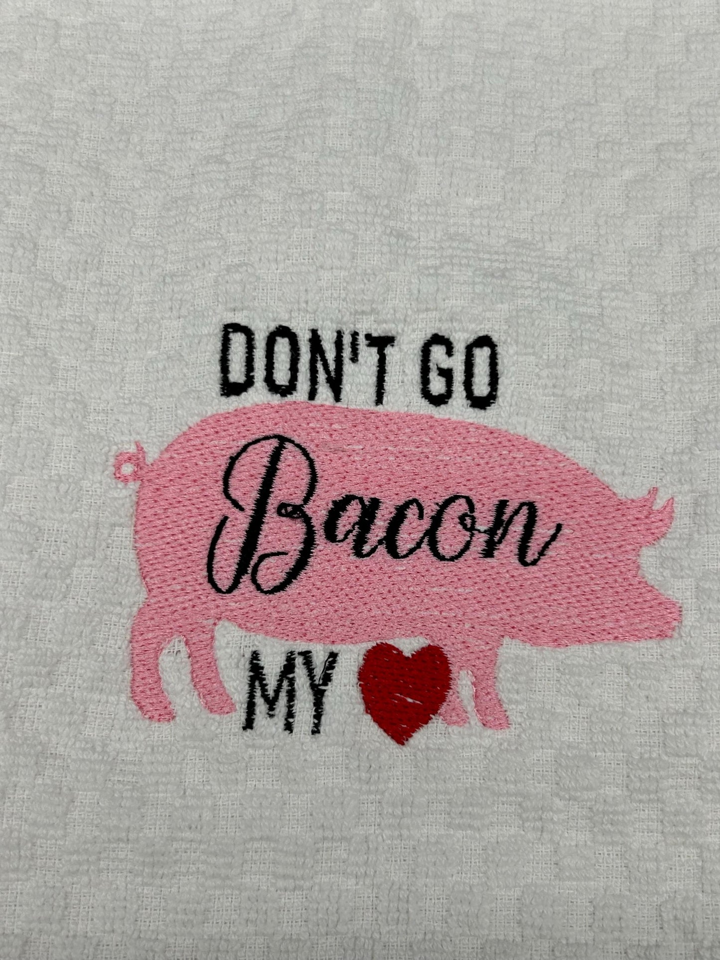 Embroidered Pig Kitchen Towel: Funny "Don't Go Bacon My Heart" Design